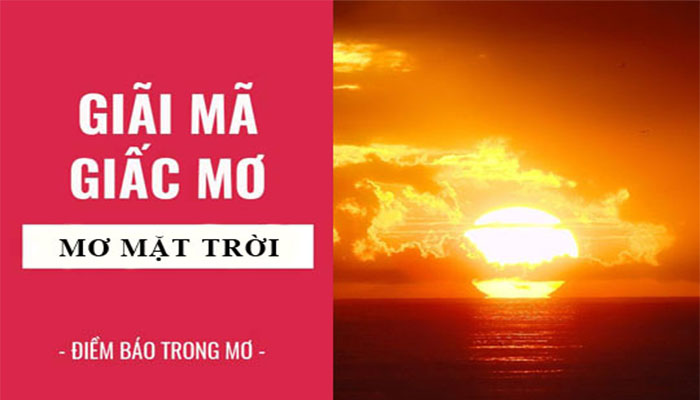 Mơ thấy mặt trời là điềm báo gì?