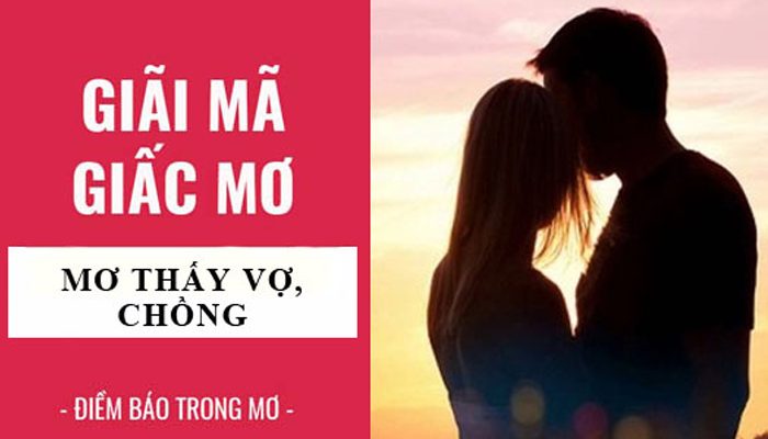 Mơ thấy chồng là điềm báo may mắn dành cho bạn