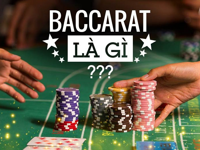 Game bài Baccarat là gì?