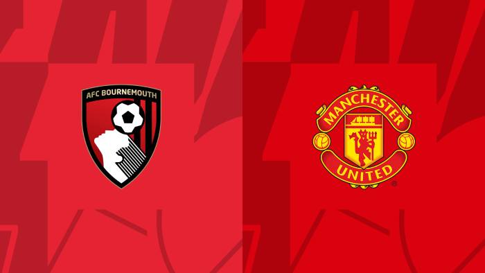 Soi kèo bóng đá Bournemouth vs Manchester United – Ngoại hạng Anh - 20/05/2023