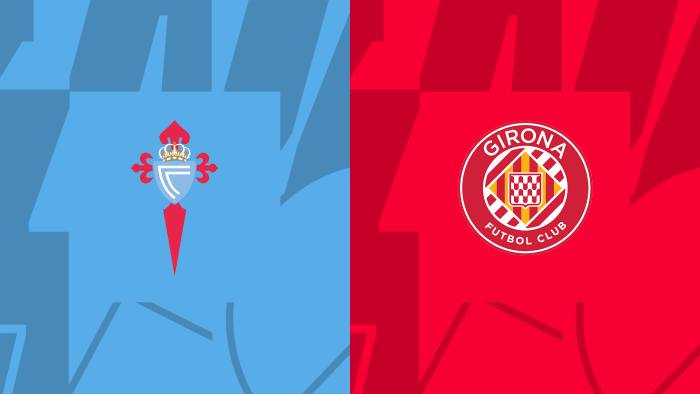 Soi kèo bóng đá Celta Vigo vs Girona – VĐQG Tây Ban Nha – 24/05/2023