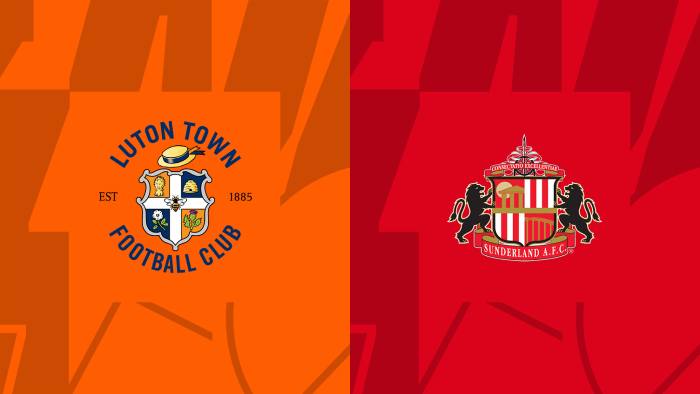 Soi kèo bóng đá Luton Town vs Sunderland – Hạng nhất Anh – 17/05/2023