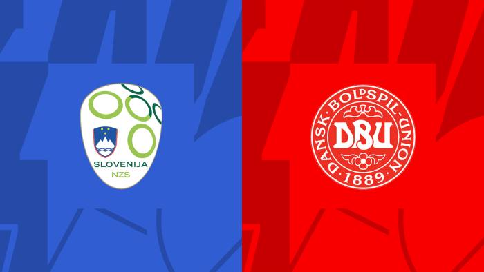 Soi kèo bóng đá Slovenia vs Đan Mạch – Vòng loại Euro - 20/06/2023