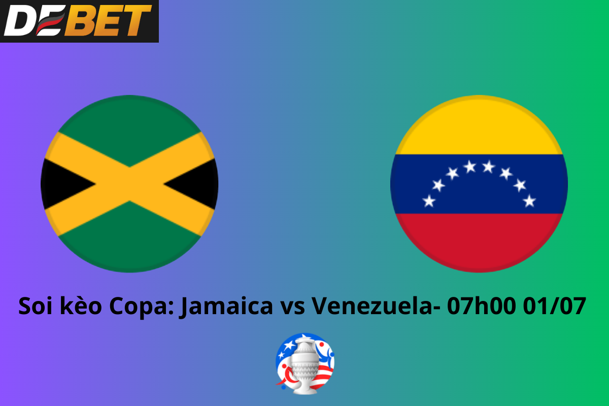 Soi kèo Jamaica vs Venezuela 07h00 ngày 01/07/2024 – Copa America 2024