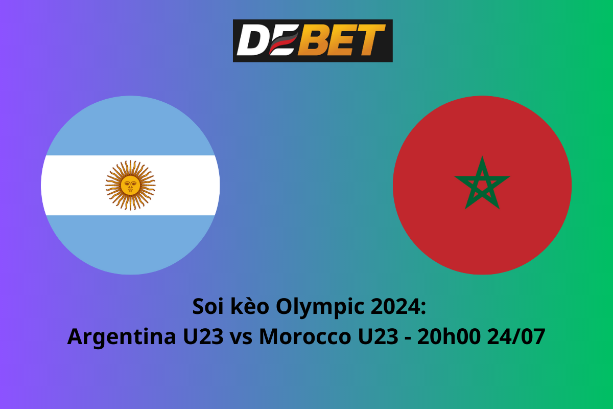 Soi kèo U23 Argentina vs U23 Morocco 20h00 ngày 24/07/2024 – Olympic 2024