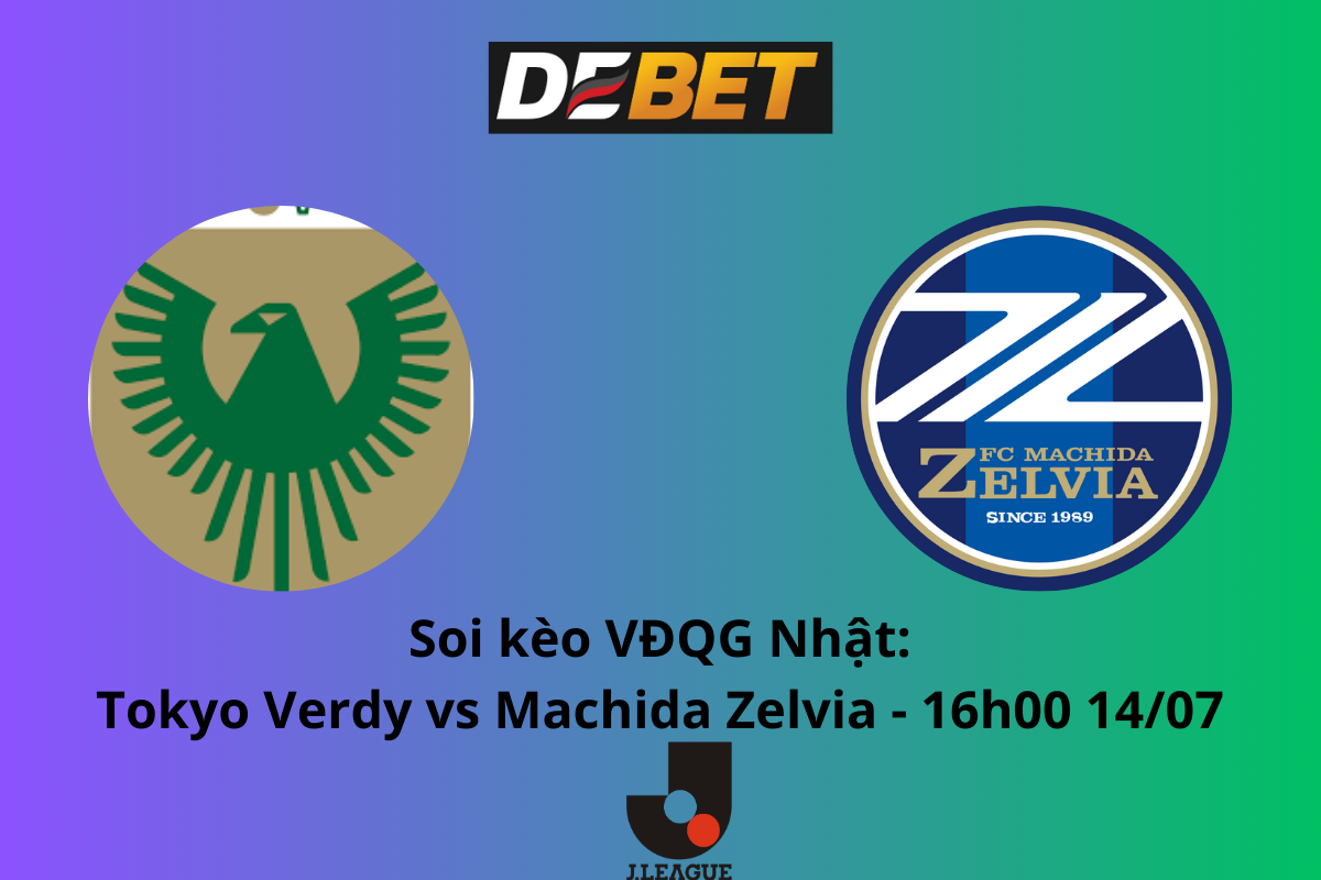 Soi Kèo Tokyo Verdy vs Machida Zelvia 16h00 ngày 14/07 - VĐQG Nhật Bản