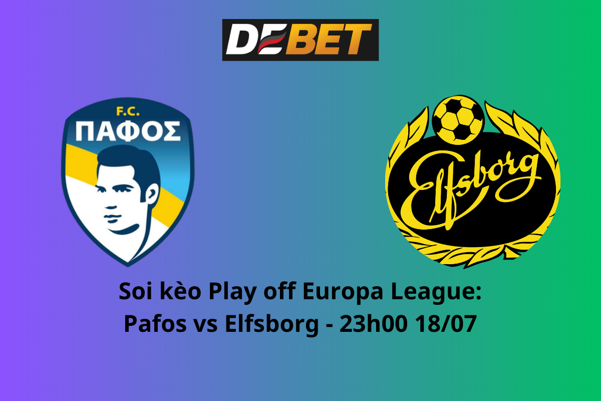 Soi kèo Pafos vs Elfsborg 23h00 ngày 18/07/2024 – Vòng loại Europa League