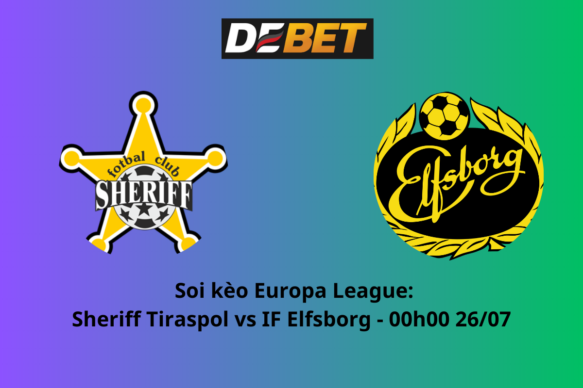 Soi kèo Sheriff Tiraspol vs IF Elfsborg 00h00 ngày 26/07/2024 – Europa League