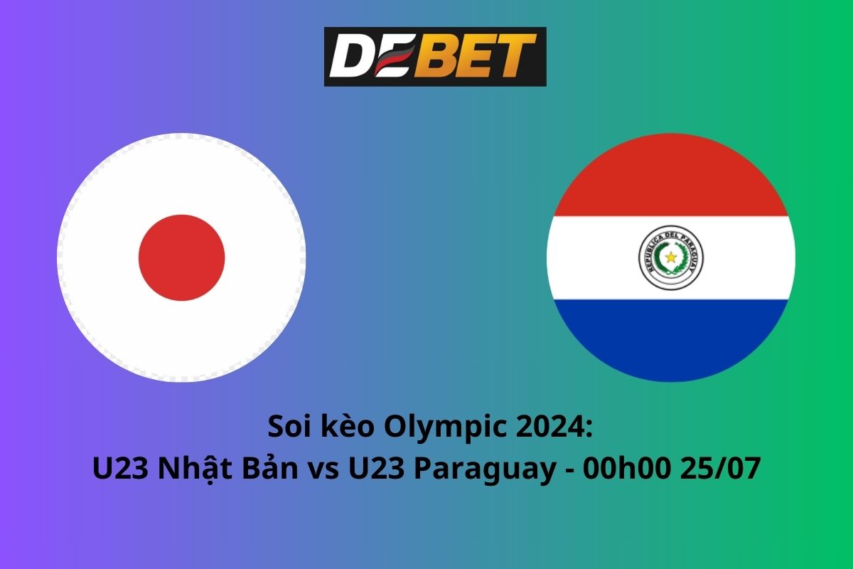 Soi kèo U23 Nhật Bản vs U23 Paraguay 00h00 ngày 25/07/2024 – Olympic 2024