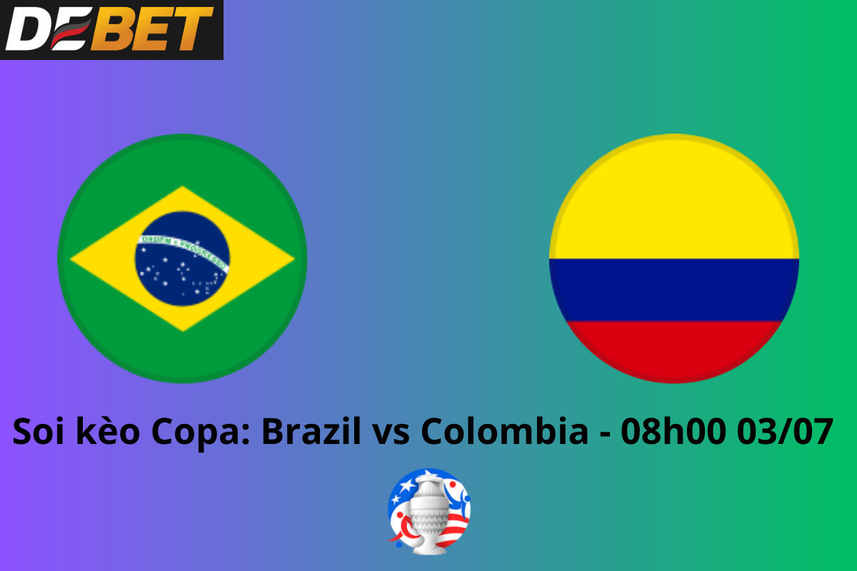 Soi kèo Brazil vs Colombia 08h00 ngày 03/07/2024 – Copa America 2024