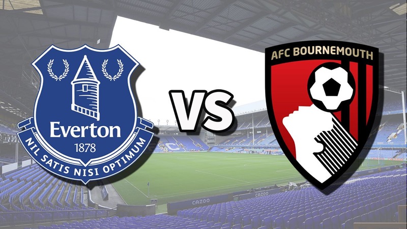 Bảng kèo Everton vs Bournemouth