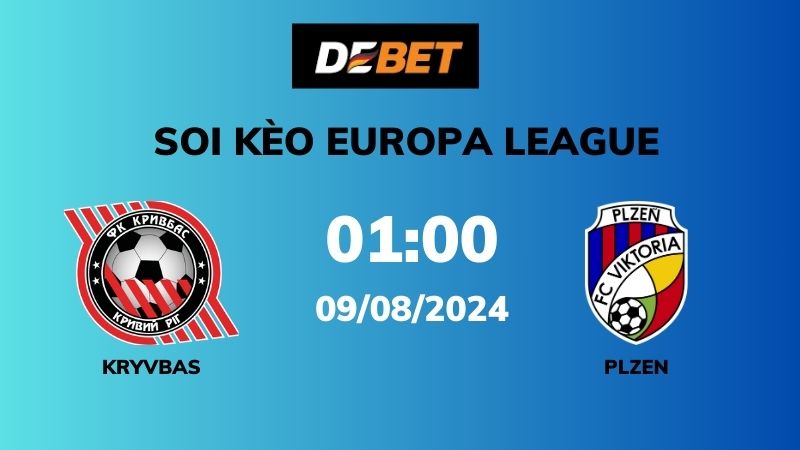 Soi kèo Kryvbas vs Plzen – 01h00 – 09/08 – Europa League