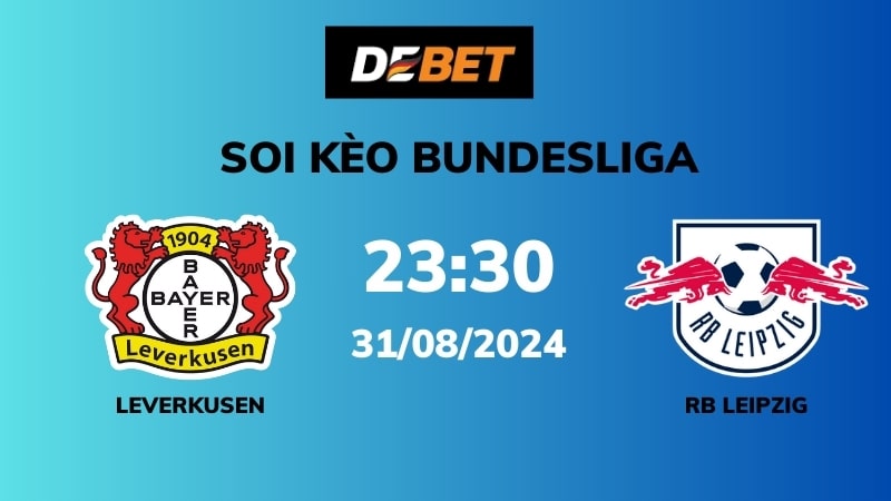 Soi kèo Leverkusen vs RB Leipzig – 23h30 – 31/08 – Bundesliga