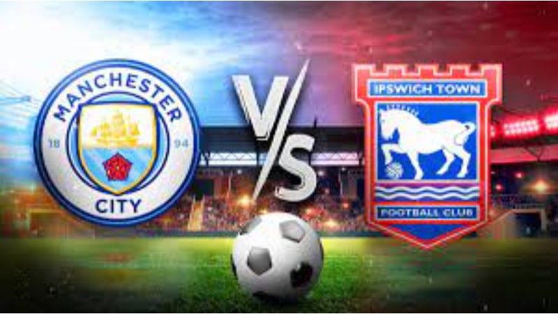 Man City vs Ipswich Town