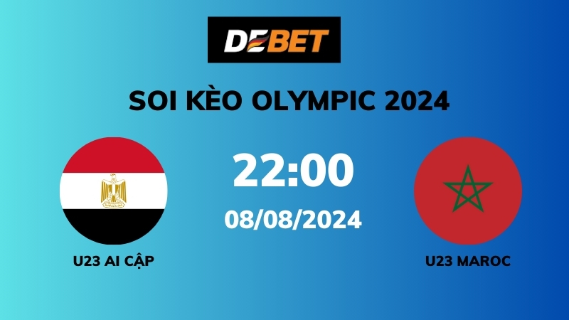 Soi kèo U23 Ai Cập vs U23 Maroc – 22h00 – 08/08 – Olympic 2024