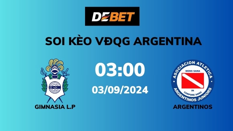 Soi kèo Gimnasia L.P vs Argentinos – 03h00 – 03/09 – VĐQG Argentina