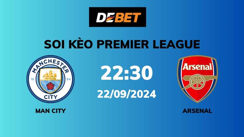 Soi kèo Man City vs Arsenal – 22h30 – 22/09 – Ngoại hạng Anh