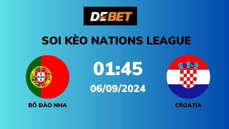 Soi kèo Bồ Đào Nha vs Croatia – 01h45 – 06/09 – Nations League