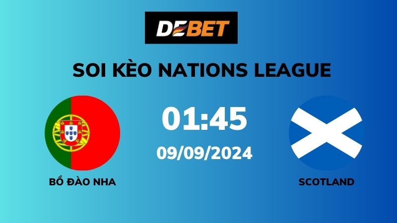 Soi kèo Bồ Đào Nha vs Scotland – 01h45 – 09/09 – Nations League