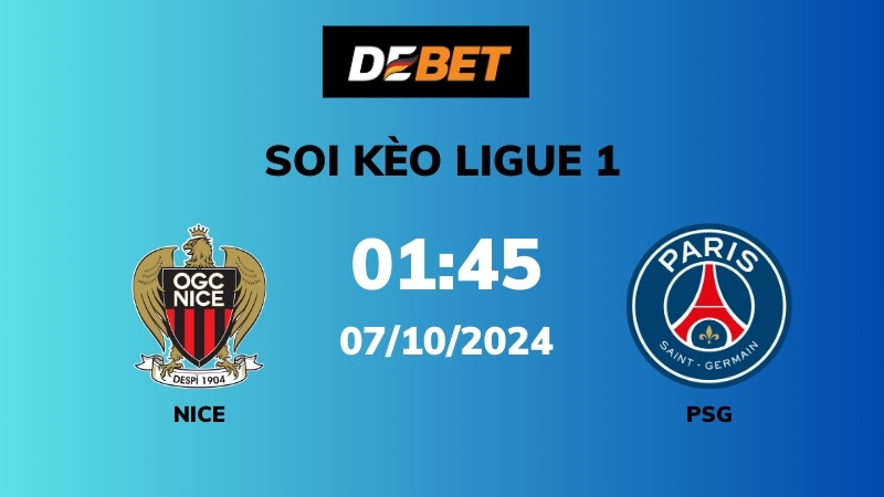 Soi kèo Nice vs PSG – 01h45 – 07/10 – Ligue 1