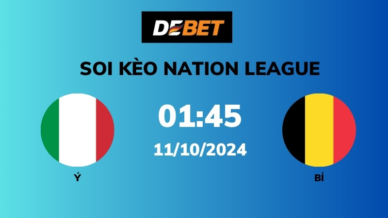 Soi kèo Ý vs Bỉ – 01h45 – 11/10 – Nations League